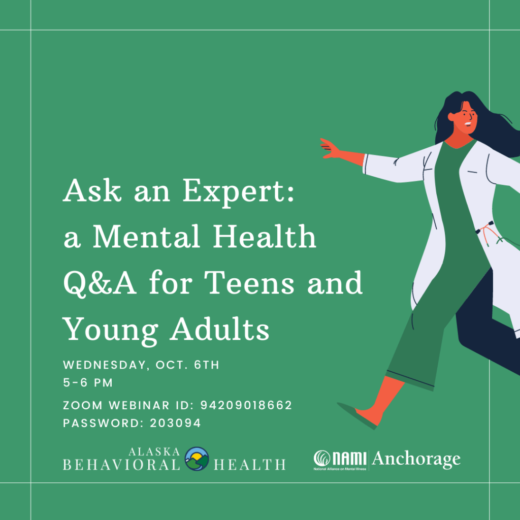 October 6 Mental Health Q & A for Teens! Alaska Behavioral Health